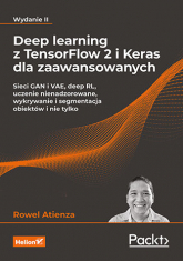 Deep learning z TensorFlow 2 i Keras dla zaawansowanych. Sieci GAN i VAE, deep RL, uczenie nienadzorowane, wykrywanie i segmentacja obiektów i nie tylko wyd. 2 -  | mała okładka