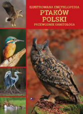 Ilustrowana encyklopedia ptaków polski. Przewodnik ornitologa - Opracowanie Zbiorowe | mała okładka