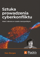 Sztuka prowadzenia cyberkonfliktu. Atak i obrona w czasie rzeczywistym -  | mała okładka