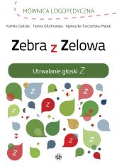 Zebra z Zelowa Utrwalanie głoski Z - Hanna Głuchowska | mała okładka