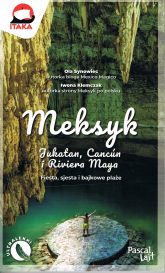 Meksyk. Jukatan, Cancún i Riviera Maya. Fiesta, sjesta i bajkowe plaże. Pascal Lajt - Opracowanie Zbiorowe | mała okładka