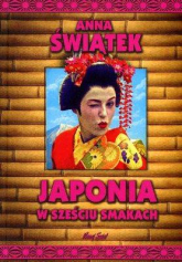 Japonia w sześciu smakach wyd. 2023 - Anna Świątek | mała okładka