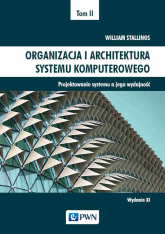 Organizacja i architektura systemu komputerowego Tom 2. Projektowanie systemu a jego wydajność -  | mała okładka
