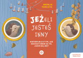 Jeżeli jesteś inny Historyjka o tym, jak kochać siebie za to, jakim się jest -  | mała okładka