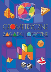 Geometryczne zagadki logiczne - Opracowanie Zbiorowe | mała okładka