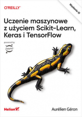 Uczenie maszynowe z użyciem Scikit-Learn, Keras i TensorFlow wyd. 2023 -  | mała okładka