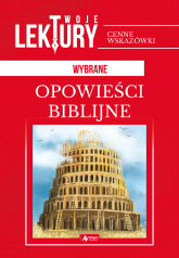 Opowieści biblijne twoje lektury - Opracowanie Zbiorowe | mała okładka