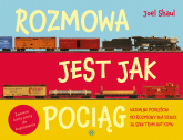 Rozmowa jest jak pociąg Wizualne podejście do rozmowy dla dzieci ze spektrum autyzmu - Joel Shaul | mała okładka