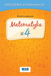 Matematyka klasa 4 ćwiczenia wyrównawcze - Szwajkowski Witold | mała okładka