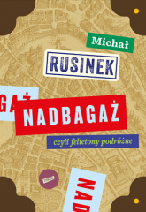 Nadbagaż - Michał Rusinek | mała okładka