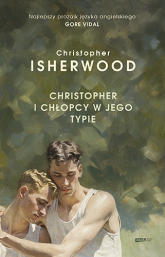 Christopher i chłopcy w jego typie - Christopher Isherwood | mała okładka