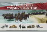 Album wyposażenia Wojska Polskiego. Reprint wydania z 1933 roku uzupełniony o broń i sprzęt z lat 19 -  | mała okładka