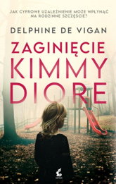 Zaginięcie Kimmy Diore - Delphine de Vigan | mała okładka