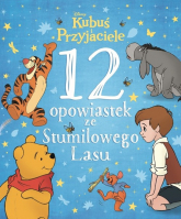 12 opowiastek ze Stumilowego Lasu Disney Kubuś i Przyjaciele -  | mała okładka