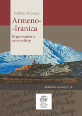 Armeno Iranica Wspomnienia orientalisty - Andrzej Pisowicz | mała okładka