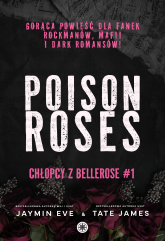 Poison Roses. Chłopcy z Bellerose. Tom 1 - Jaymin Eve | mała okładka