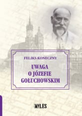 Uwaga o Józefie Gołuchowskim -  | mała okładka