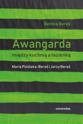 Awangarda między kuchnią a łazienką Maria Pinińska-Bereś i Jerzy Bereś -  | mała okładka