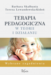 Terapia pedagogiczna w teorii i działaniu. Wybrane zagadnienia -  | mała okładka