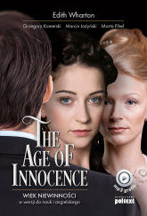 The Age of Innocence. Wiek niewinności w wersji do nauki angielskiego - Opracowanie Zbiorowe | mała okładka