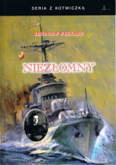 Niezłomny. Autobiografia komandora Zbigniewa Węglarza - Zbigniew Węglarz | mała okładka