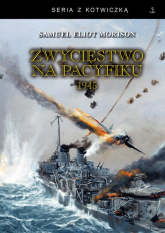Zwycięstwo na Pacyfiku 1945 wyd. 2024 - Morison Samuel Eliot | mała okładka