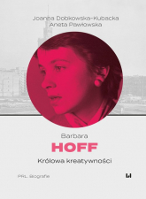 Barbara Hoff Królowa kreatywności - Aneta Pawłowska | mała okładka