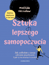 Sztuka lepszego samopoczucia. Jak zadbałam o swoje zdrowie psychiczne (i jak ty też możesz to zrobić) -  | mała okładka