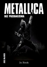 Metallica. Bez przebaczenia wyd. 2 - Joel McIver | mała okładka