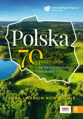Polska. 70 pomysłów na niezapomniany weekend - Marcin Nowak | mała okładka