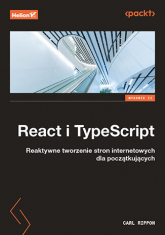 React i TypeScript. Reaktywne tworzenie stron internetowych dla początkujących wyd. 2 - Carl Rippon | mała okładka