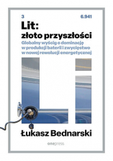 Lit: złoto przyszłości. Globalny wyścig o dominację w produkcji baterii i zwycięstwo w nowej rewolucji energetycznej -  | mała okładka