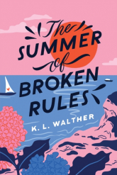 The Summer of Broken Rules wer. angielska - K.L. Walther | mała okładka