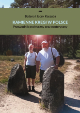 Kamienne kręgi w Polsce Przewodnik praktyczny oraz ezoteryczny -  | mała okładka
