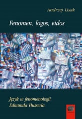 Fenomen logos eidos Język w fenomenologii Edmunda Husserla -  | mała okładka