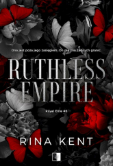 Ruthless Empire. Royal Elite. Tom 6 - Rina Kent | mała okładka