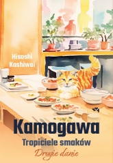Kamogawa. Tropiciele smaków. Tom 2 - Hisashi Kashiwai | mała okładka