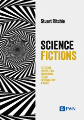 Science Fictions Oszustwa, uprzedzenia, zaniedbania i szum informacyjny w nauce -  | mała okładka