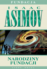 Narodziny Fundacji. Fundacja. Tom 2 wyd. 2024 - Isaac Asimov | mała okładka