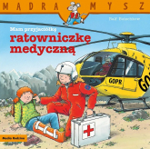 Mam przyjaciółkę ratowniczkę medyczną. Mądra Mysz - Bolesław Ludwiczak, Ralf Butschkow | mała okładka