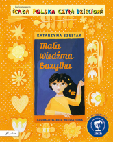 Mała wiedźma Bazylka. Cała Polska czyta dzieciom - Katarzyna Szestak | mała okładka