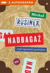 Nadbagaż – książka z autografem - Michał Rusinek | mała okładka