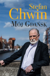 Mój Gdańsk - Chwin Stefan | mała okładka