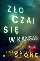 Zło czai się w Kansas - Victoria Helen Stone | mała okładka