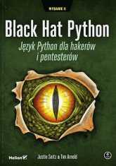 Black Hat Python. Język Python dla hakerów i pentesterów wyd. 2 - Arnold Tim | mała okładka