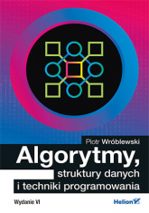 Algorytmy struktury danych i techniki programowania wyd. 6 - Piotr Wróblewski | mała okładka