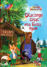 Dlaczego Zając ma kusy ogon Bajka edukacyjna dla dzieci - Lech Tkaczyk | mała okładka
