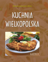 Kuchnia Wielkopolska - Barbara Jakimowicz-Klein | mała okładka