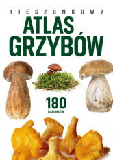 Kieszonkowy atlas grzybów. 180 gatunków - Kamiński Wiesław | mała okładka