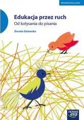 Edukacja przez ruch Od kołysania do pisania - Dorota Dziamska | mała okładka